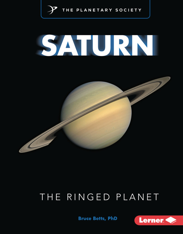 Saturn: The Ringed Planet (Library Binding) by Bruce Betts