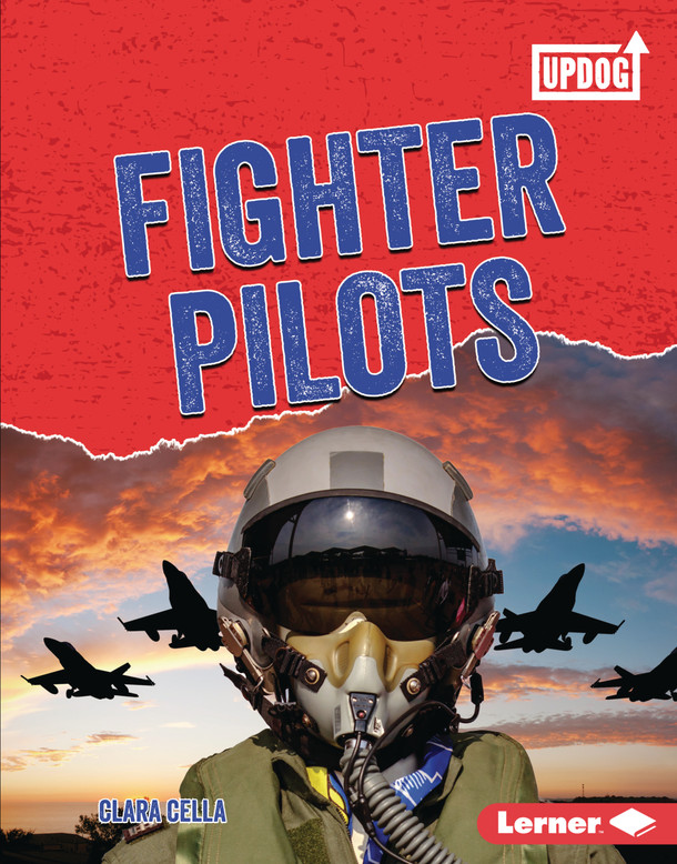 Fighter Pilots (Library Binding) by Clara Cella Fighter Pilots (Library Binding) by Clara Cella