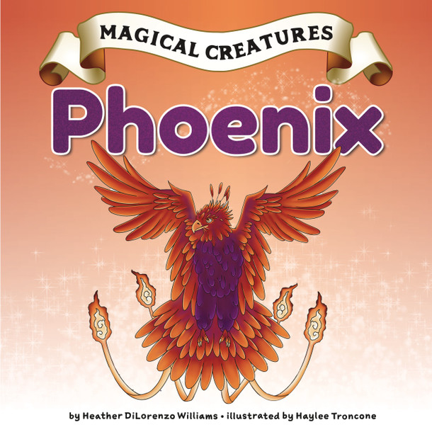 Phoenix (Library Binding) by Heather DiLorenzo Williams
