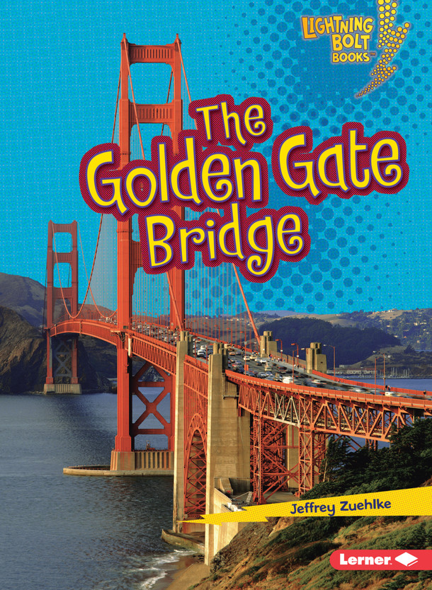 The Golden Gate Bridge (Paperback) by Jeffrey Zuehlke