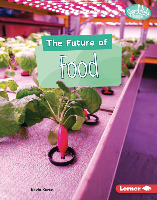 The Future of Food (Library Binding) by Kevin Kurtz