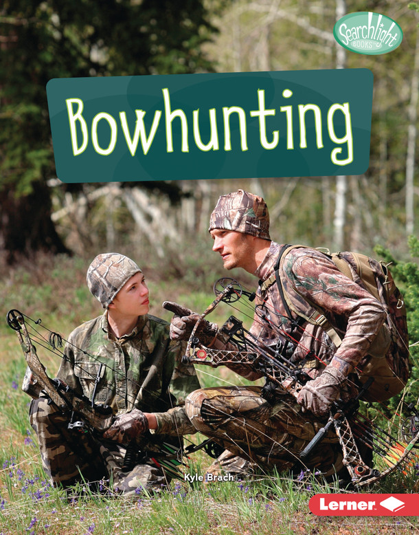 Bowhunting (Library Binding) by Kyle Brach