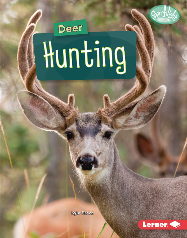 Deer Hunting (Library Binding) by Kyle Brach Deer Hunting (Library Binding) by Kyle Brach