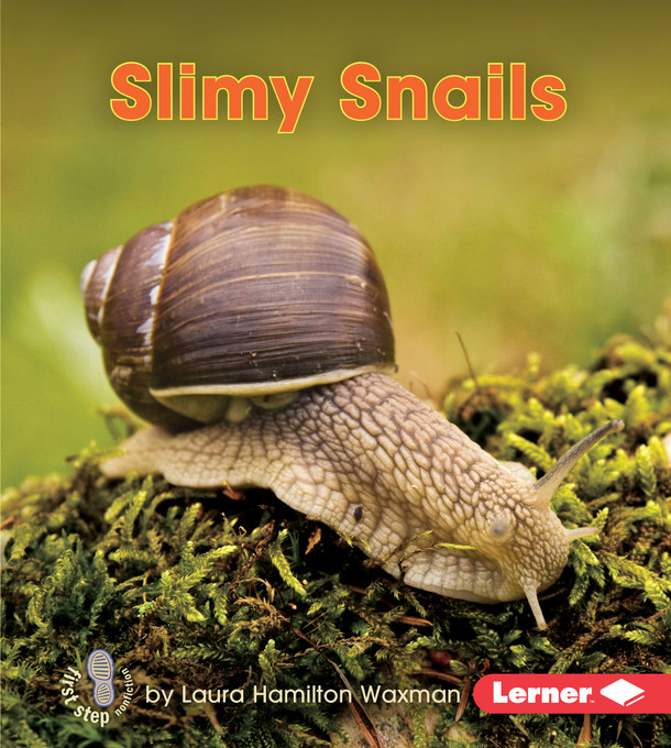 Slimy Snails (Library Binding) by Laura Hamilton Waxman