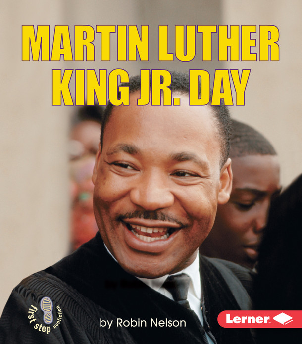 Martin Luther King Jr. Day (Paperback) by Robin Nelson Martin Luther King Jr. Day (Paperback) by Robin Nelson
