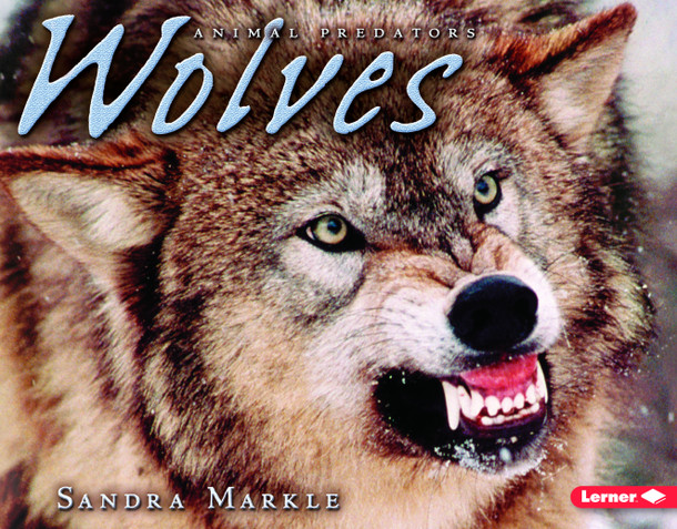 Wolves (Paperback) by Sandra Markle