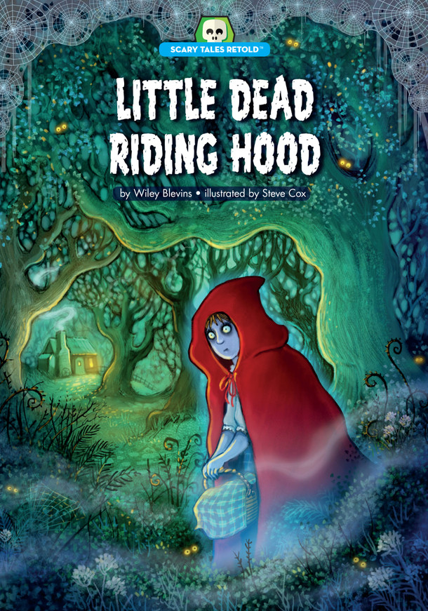 Little Dead Riding Hood (Paperback) by Wiley Blevins Little Dead Riding Hood (Paperback) by Wiley Blevins