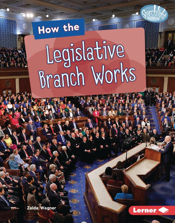 How the Legislative Branch Works (Library Binding) by Zelda Wagner How the Legislative Branch Works (Library Binding) by Zelda Wagner