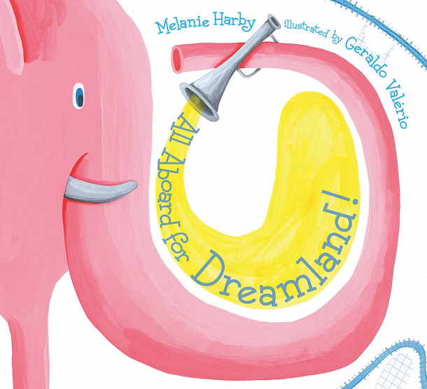 All Aboard for Dreamland! (Hardcover)