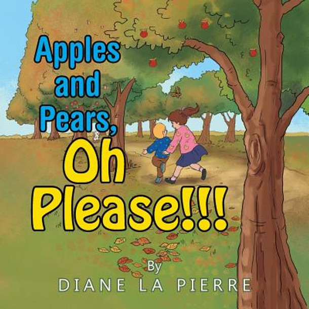 Apples and Pears, Oh Please!!! (Paperback)