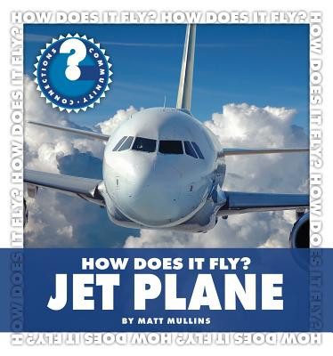 How Does It Fly? Jet Plane (Library Binding)