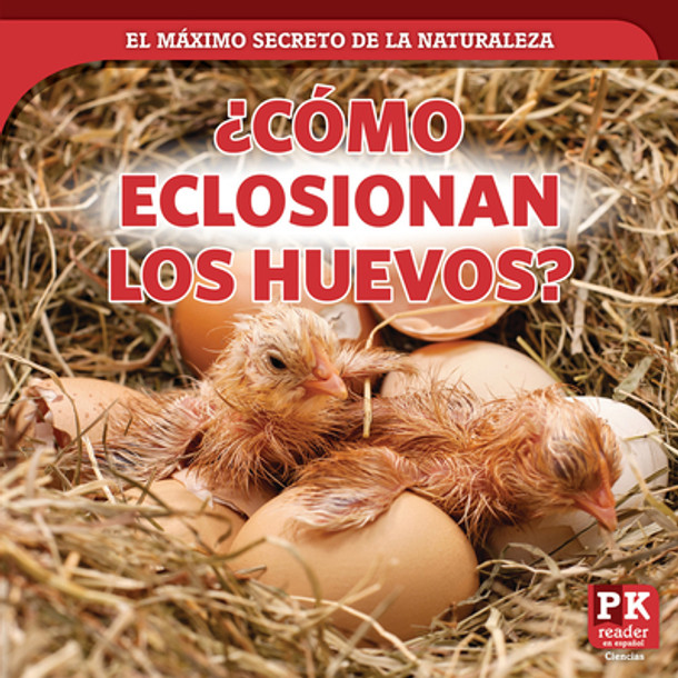 ¿Cómo Eclosionan Los Huevos? (How Eggs Hatch) (Paperback)