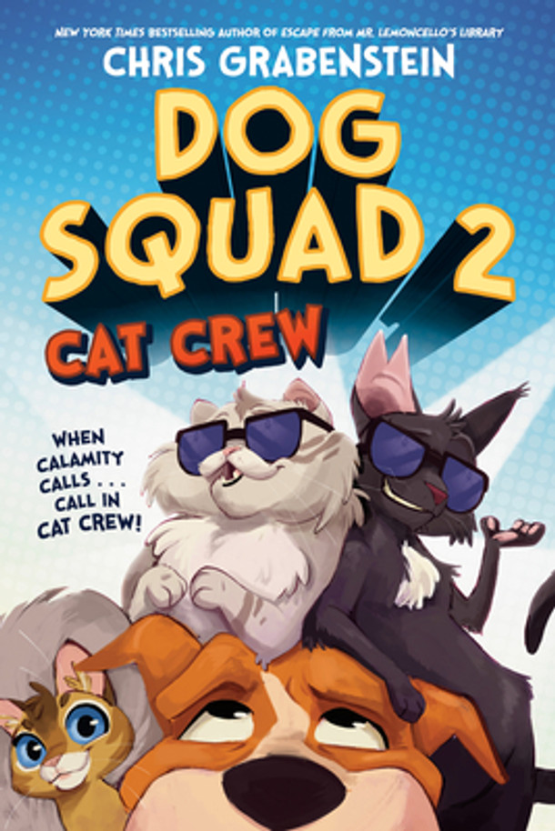 Dog Squad 2: Cat Crew (Library Binding) Dog Squad 2: Cat Crew (Library Binding)