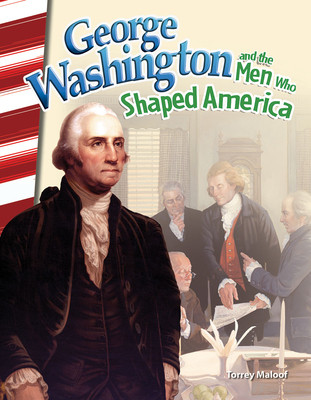George Washington and the Men Who Shaped America (Paperback)