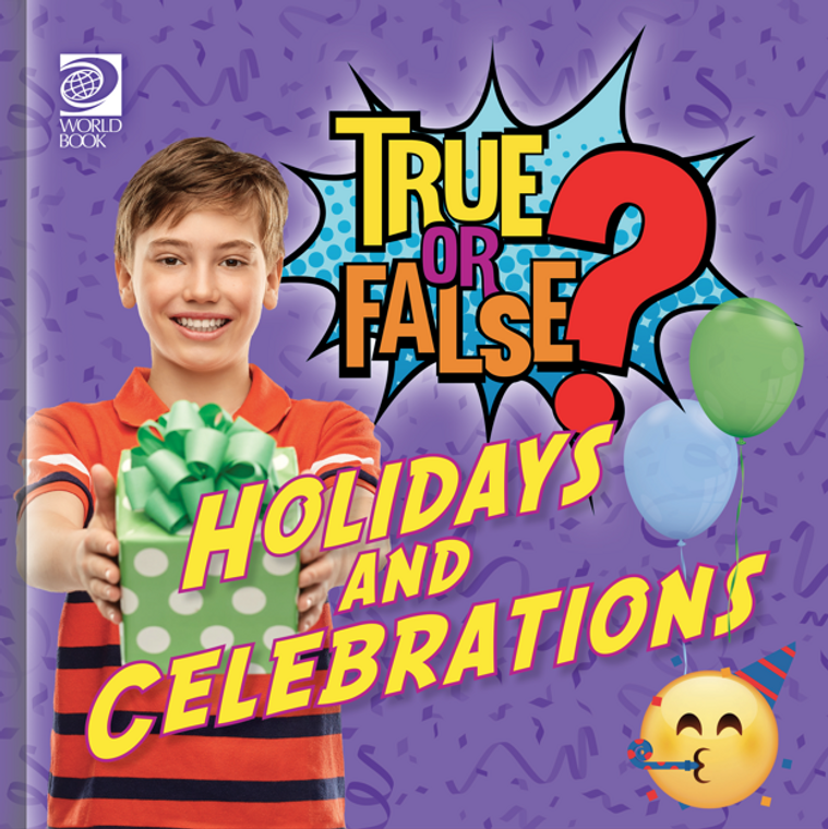 True or False 4: Holidays and Celebrations