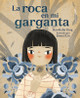 La Roca En Mi Garganta (the Rock in My Throat) (Paperback)