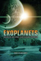 Exoplanets: Worlds Beyond Our Solar System (Library Binding)