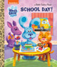 School Day! (Blue's Clues & You) (Hardcover)