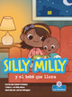 Silly Milly Y El Bebé Que Llora (Silly Milly and the Crying Baby) (Library Binding)