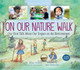 On Our Nature Walk: Our First Talk about Our Impact on the Environment (Hardcover)