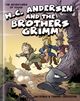 The Adventures of Young H. C. Andersen and the Brothers Grimm (Hardcover)
