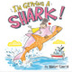 I'm Getting a Shark! (Hardcover)