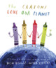 The Crayons Love Our Planet (Hardcover)
