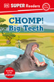 DK Super Readers Pre-Level Chomp! Big Teeth (Hardcover)