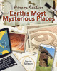 Earth's Most Mysterious Places (Library Binding)