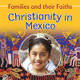 Christianity in Mexico (Library Binding)