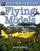 Flying Models: From Soaring Flight to Real Rockets (Paperback)