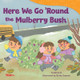 Here We Go 'Round the Mulberry Bush (Paperback)