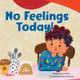 No Feelings Today! (Paperback)