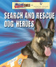 Search and Rescue Dog Heroes (Library Binding)