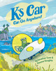 K's Car Can Go Anywhere!: A Graphic Novel (Paperback)