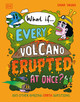 What If... Every Volcano Erupted at Once?: And Other Amazing Earth Questions (Hardcover)