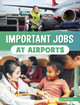 Important Jobs at Airports (Paperback)