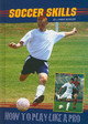 Soccer Skills (Library Binding)