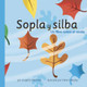 Sopla Y Silba: Un Libro Sobre El Viento (Library Binding)