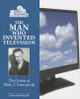 The Man Who Invented Television: The Genius of Philo T. Farnsworth (Paperback)