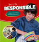 How to Be Responsible: A Question and Answer Book about Responsibility (Hardcover)