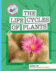 Science Lab: The Life Cycles of Plants (Library Binding)
