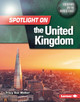 Spotlight on the United Kingdom (Library Binding)