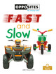 Fast and Slow (Library Binding)