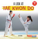 A Look at Tae Kwon Do (Paperback)