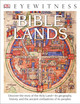 Eyewitness Bible Lands: Discover the Story of the Holy Land (Paperback)