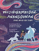 Wiijibibamatoon Anangoonan/Runs with the Stars (Hardcover)