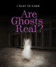Are Ghosts Real? (Library Binding)