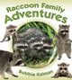 Raccoon Family Adventures (Paperback)
