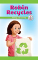 Robin Recycles: Sharing and Reusing (Paperback)